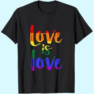 Love Is Love Equality Pride Rainbow Lgbtq Support Statement T Shirt
